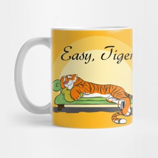 Easy, Tiger! Mug